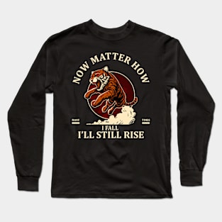 now matter Long Sleeve T-Shirt